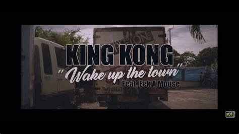 King Kong Wake Up The Town FT Eek A Mouse YouTube