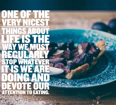 Food Quotes The 30 Greatest Sayings On Cooking Dining And Eating Well