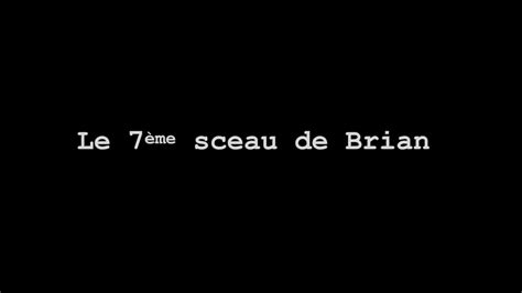 Le 7ème sceau de Brian YouTube