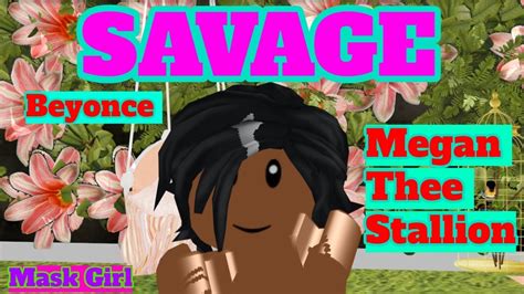 Megan Thee Stallion Savage Ft Beyoncéroblox X Mmd Music Video Youtube