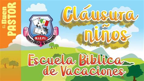 Clausura Niños Escuela Bíblica de Vacaciones YouTube