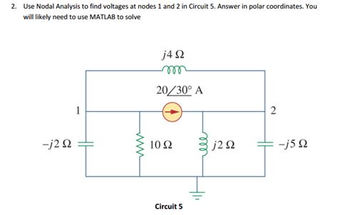 Solved Use Nodal Analysis To Find Voltages At Nodes 1 And 2 Chegg