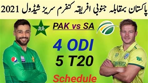 Pakistan Team Confirm Schedule Vs South Africa 2021 Pakistan Vs South