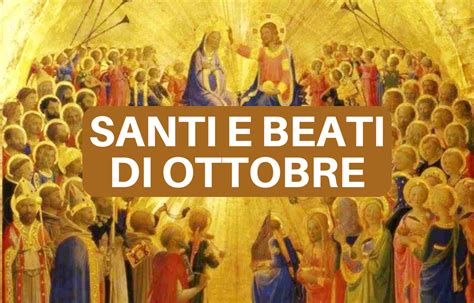 Tutti I Santi E I Beati Del Mese Di Ottobre Santo Del Giorno Santo