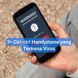 7 Ciri Ciri Handphone Yang Terkena Virus