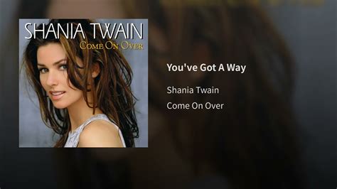 Youve Got A Way Shania Twain Youtube