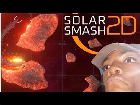 CE JEU EST UNE DINGUERIE Solar Smash 2D YouTube