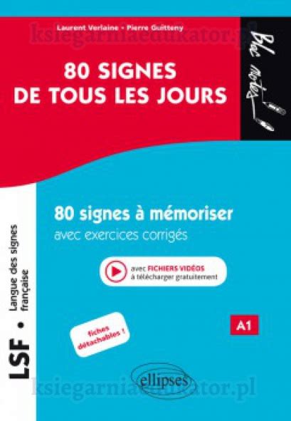 80 signes de tous les jours 80 signes illustrés à mémoriser avec