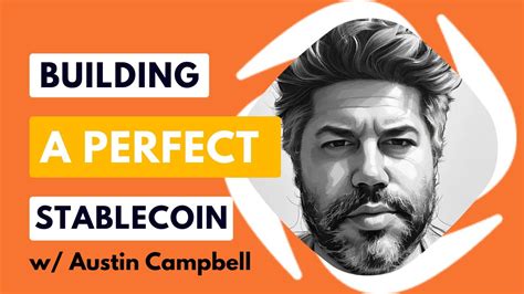 Building A Perfect Stablecoin W Austin Campbell Flywheel 54 Youtube