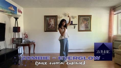 Everglow Zombie Dance Tutorial Explained Step By Step And