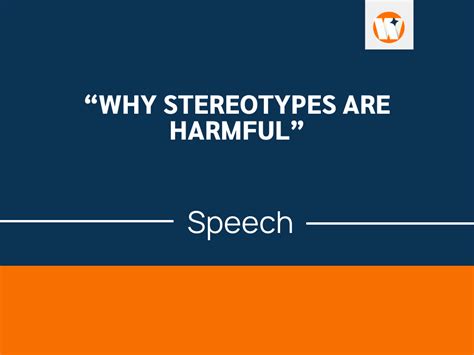 A Speech On Why Stereotypes Are Harmful