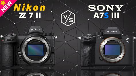 Nikon Z7 Ii Vs Sony A7s Iii Youtube