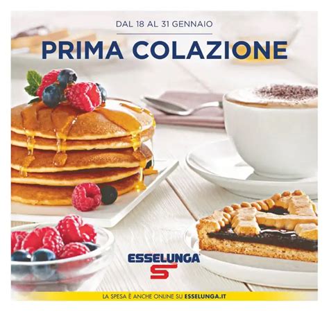 Volantino Esselunga Prima Colazione Fino Al 31 01 Dal 18 01 2024