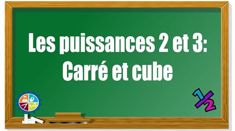 Les puissances 2 et 3 Carré et cube YouTube