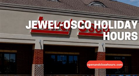 Jewel-Osco Holiday Hours | Open and Close Hours 2024