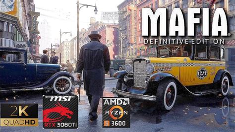 Mafia Definitive Edition RTX 3060 Ti Ryzen 5 3600 1440P Ultra