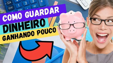 Como Economizar Dinheiro Ganhando Pouco Dicas Que Funcionam Youtube