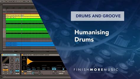 Ableton Drums And Groove Tutorial Humanising Drums Youtube