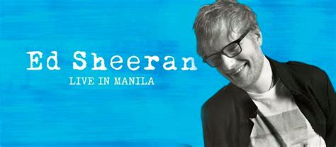 Tickets for "Ed Sheeran’s Live in Manila Concert" on Nov 7 to be ...