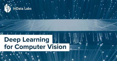 Deep Learning for Computer Vision - InData Labs