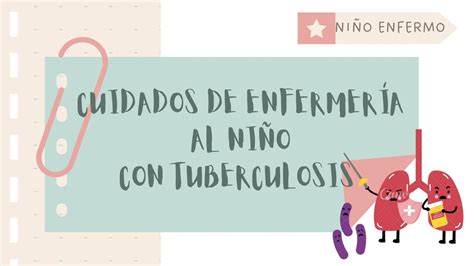 Cuidados De Enfermer A Al Ni O Con Tuberculosis Erica Af Udocz