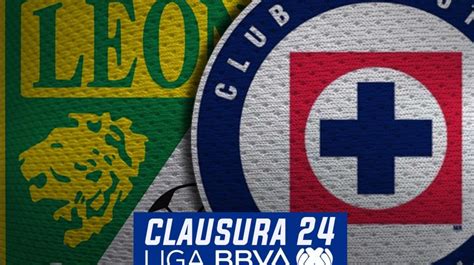 León Vs Cruz Azul Horario Alineaciones Probables Y Dónde Ver El