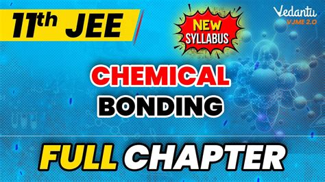 Chemical Bonding Class 11 JEE Class 11 Chemistry JEE 2024 New