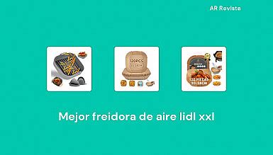 Mejor Freidora De Aire Lidl Xxl En Selecciones De Expertos