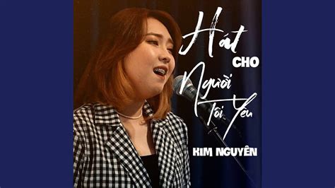 Hát Cho Người Tôi Yêu 1 Feat Khắc Quang Youtube