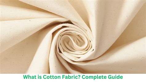 What Is Cotton Fabric? Complete Guide