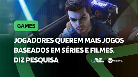 45 Dos Jogadores Querem Mais Jogos Baseados Em Séries E Filmes Diz Pesquisa Game Arena