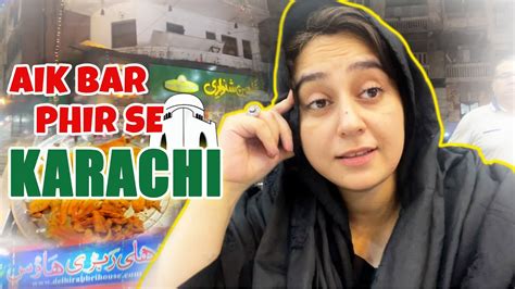 Aik Bar Phir Se Karachi Ayesha Jahanzeb Vlog YouTube