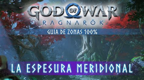 God Of War Ragnarok Guia De Zonas 100 La Espesura Meridional