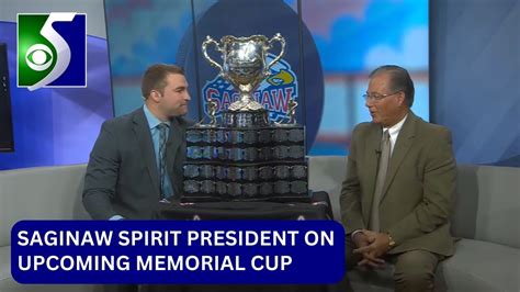 President Of Saginaw Spirit Speaks On Upcoming Memorial Cup YouTube