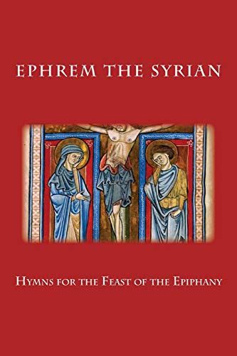 Hymns for the Feast of the Epiphany by Ephrem the Syrian | Goodreads