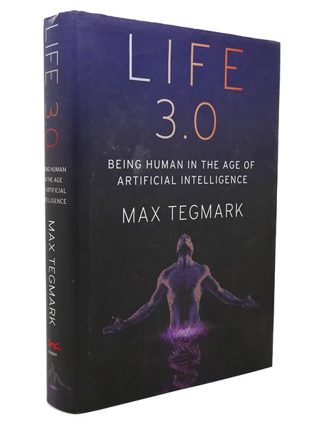 Life 3 0 Being Human In The Age Of Artificial Intelligence Max