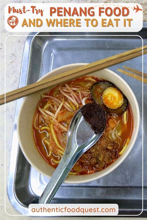 The 20 Most Famous Penang Food: What And Where To Eat It