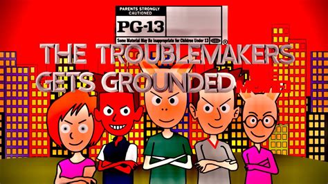 The Troublemakers Gets Grounded The Movie Trailer YouTube