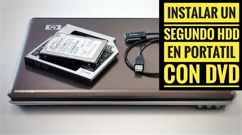 Cómo instalar dos discos duros en un laptop sustituir CD DVD por HDD