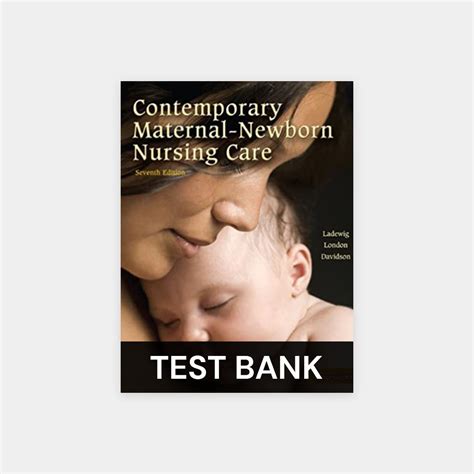 Contemporary Maternal Newborn Nursing Ladewig 7th Edition Test Bank