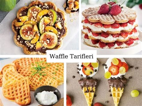 Nefis Waffle Tarifleri Evde Kolayca Yapabileceğiniz 12 Farklı Waffle