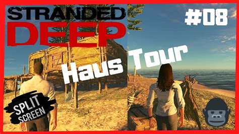 🌴stranded Deep🌴 Haus Tour 08 Split Screen Let S Play German Gameplay Deutsch Hd Youtube