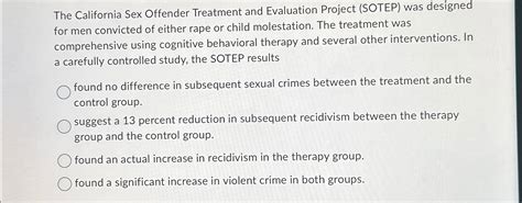 Solved The California Sex Offender Treatment And Evaluation Chegg