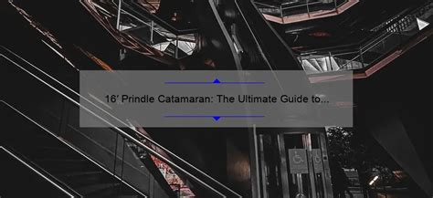 16 Prindle Catamaran The Ultimate Guide To Sailing This High