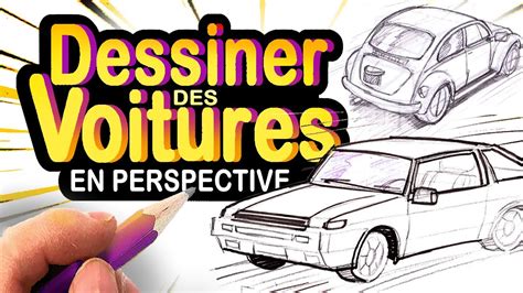 Comment DESSINER Une VOITURE En Perspective YouTube