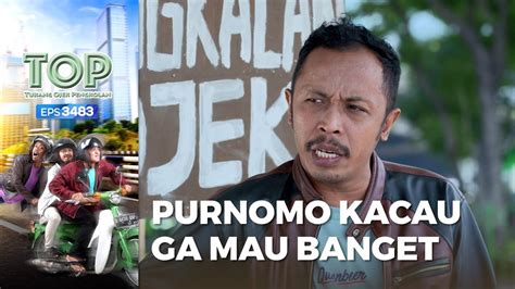 Purnomo Ga Mau Banget Bantuin Temen Tukang Ojek Pengkolan Part