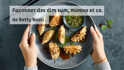 Fa Onner Des Dim Sum Momos Et Co Instructions De Betty Bossi Youtube