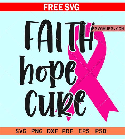 Faith Hope Cure Svg Free Cancer Awareness Svg Free Love Hope Cure Svg