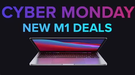 Apple Cyber Monday Deals On M1 Mac Computers Offer Lowest Prices