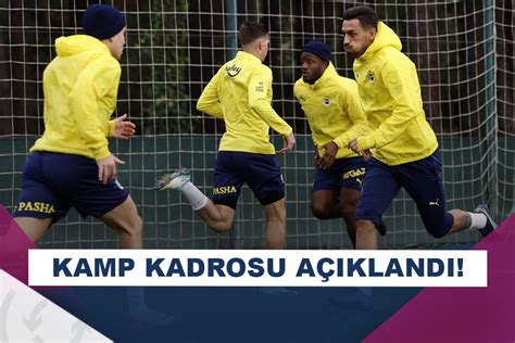 Fenerbahçenin kamp kadrosu belli oldu Fred ve Djiku Asist Analiz